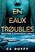 En Eaux trøubles: entre thr...