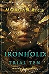 Ironhold: Trial Ten
