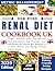 Renal Diet Cookbook Uk by Jake Carson