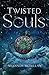 Twisted Souls