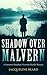 Shadow Over Malvern: A Vict...