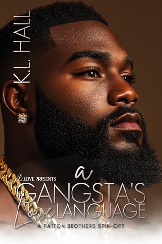 A Gangsta's Love Language: A Patton Brothers Spin-Off (The Patton Brothers Book 3)