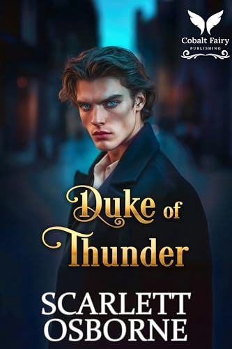 Duke of Thunder: A Steamy Historical Regency Romance Novel (Regency Gods Book 1)