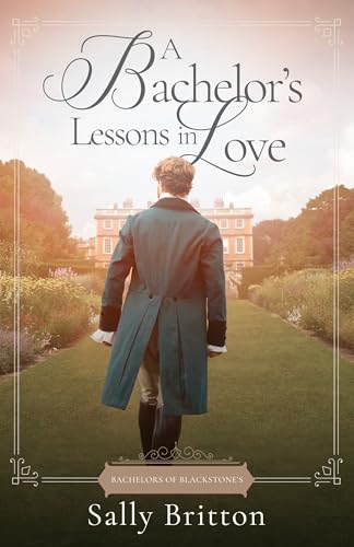 A Bachelor's Lessons in Love (Bachelors of Blackstone's)