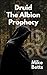 Druid - The Albion Prophecy by Mike Betts
