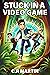 Stuck in a Video Game A Sci-Fi Adventure Novel for Kids Aged 9 and Up Who Love Video Games – Featuring Friendship, Bravery, and Never Giving Up. by C.R. Martin