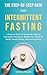 The Step-by-Step Path into Intermittent Fasting by Sophia Fields