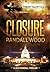 Closure: A Vigilante Justic...
