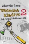 Vědecké kladivo 2: Jak fungují věci kolem nás