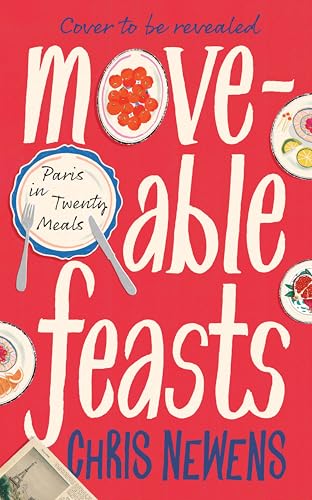 Moveable Feasts (Kindle Edition)