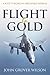 FLIGHT TO GOLD: A Scotty Mo...