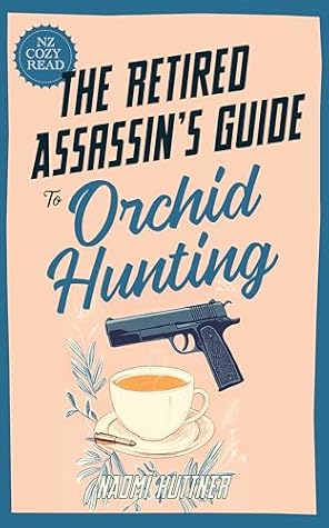 The Retired Assassin's Guide to Orchid Hunting