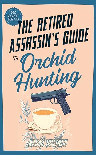 The Retired Assassin's Guide to Orchid Hunting (Kindle Edition)