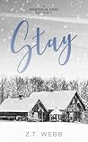 Stay by Z.T. Webb
