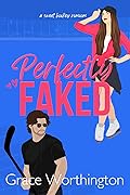 Perfectly Faked (Perfect Crush Hockey Romance #2)