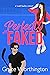 Perfectly Faked (Perfect Cr...