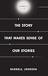 Genesis 1-11: The Story That Makes Sense Of Our Stories Genesis 1-11: The Story That Makes Sense Of Our Stories