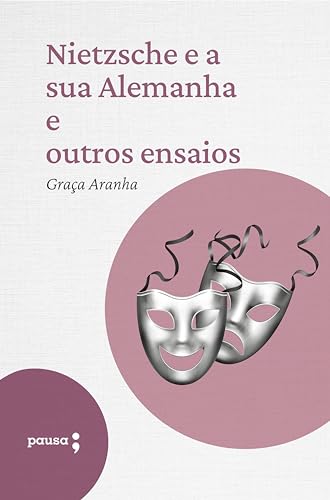 Nietzsche e a sua Alemanha e outros ensaios (Portuguese Edition)
