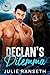 Declan's Dilemma (Shifter R...