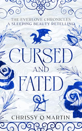 Cursed and Fated: A Sleeping Beauty Retelling (The Everlove Chronicles)