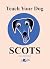 Teach Your Dog Scots