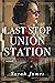Last Stop Union Station