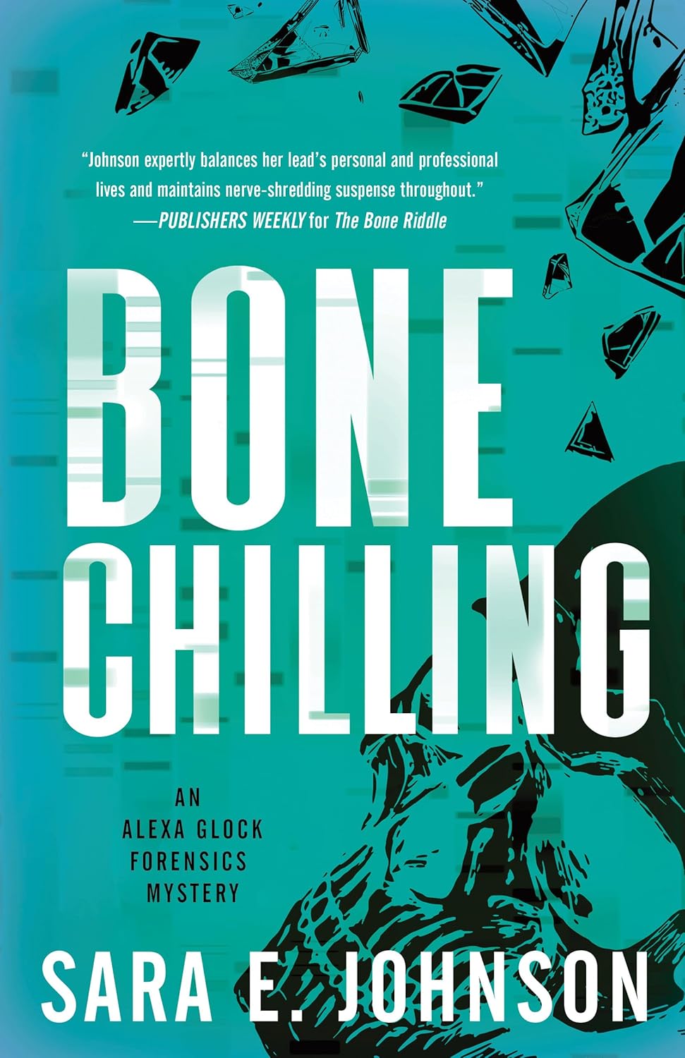 Bone Chilling (Alexa Glock Forensics Mysteries, #6)