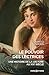 Le pouvoir des lectrices - Une histoire de la lecture au XIXe siècle (French Edition)
