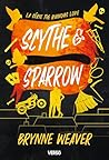 Scythe & Sparrow by Brynne Weaver