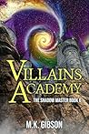 Villains Academy by M. K. Gibson