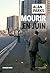 Mourir en juin by Alan Parks