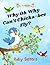 Why Oh Why Can't Chicka-bee Fly? by Ruby Sisters