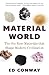 Material World: The Six Raw Materials That Shape Modern Civilization