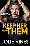 Keep Her from Them (McRae Bodyguards, #4) Keep Her from Them (McRae Bodyguards, #4)