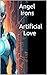 Angel Irons: Artificial Love