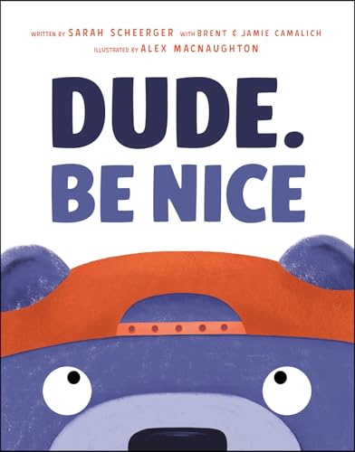 Dude. Be Nice (Hardcover)