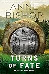 Turns of Fate by Anne Bishop