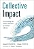 Collective Impact: Overcoming the Twelve Enemies of Teacher Efficacy (Discover the enemies of efficacy.)