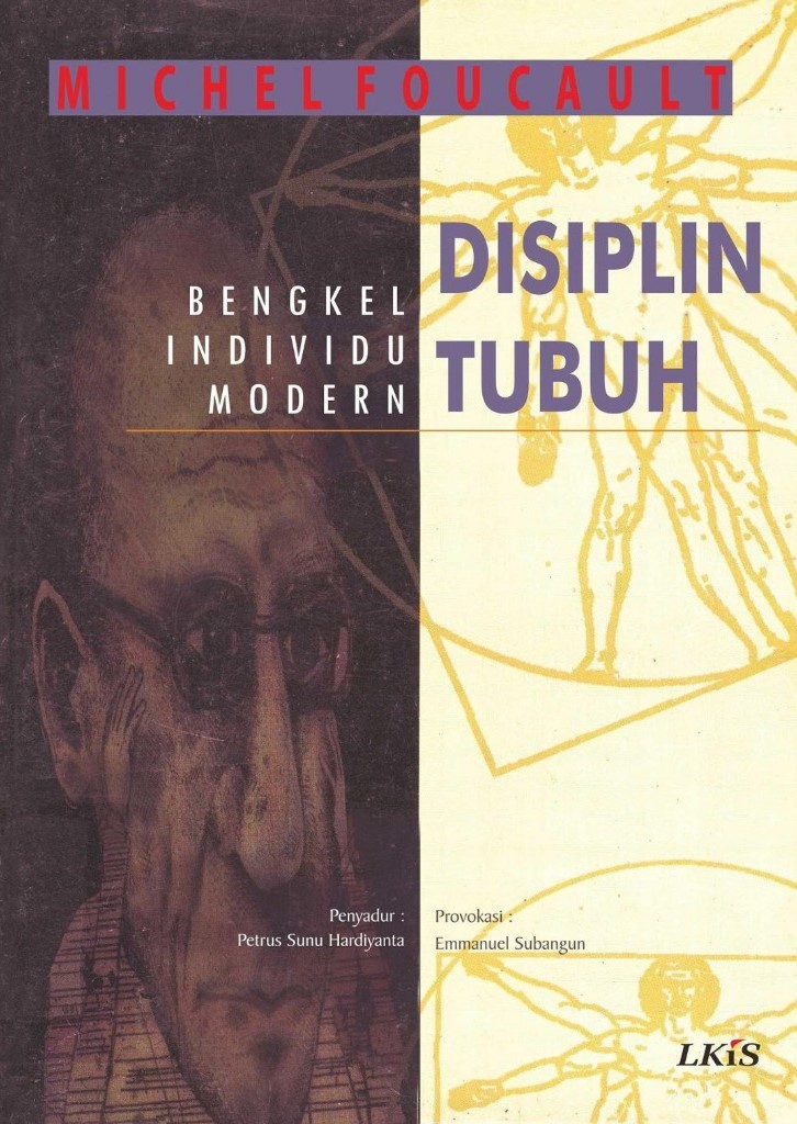 Michel Foucault Disiplin Tubuh: Bengkel Individu Modern (Paperback)