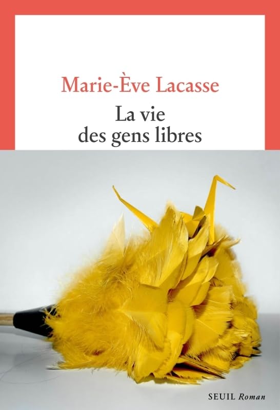 La Vie des gens libres (Paperback)