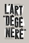 L'Art "dégénéré":...