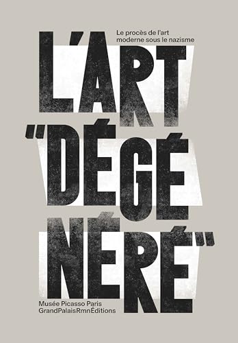 L'Art "dégénéré": Le procès de l'art moderne sous le nazisme (Paperback)