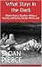 What Stays in the Dark by Sloan Pierce