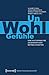 Un-Wohl-Gefühle: Eine Kulturanalyse gegenwärtiger Befindlichkeiten (Edition Kulturwissenschaft 39) (German Edition)