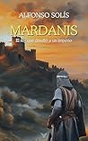 Mardanis, el rey ...