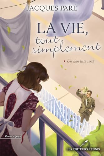Un clan tissé serré: La vie, tout simplement (French Edition)