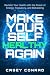 Make Yourself Healthy Again by Casey Conrad