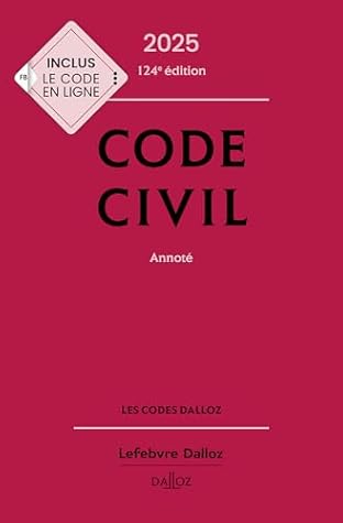 Code civil 2025, annoté 124e éd. (Codes Dalloz Universitaires et Pro) (French Edition)