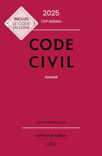 Code civil 2025, annoté 124e éd. (Codes Dalloz Universitaires et Pro) (French Edition)