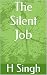 The Silent Job